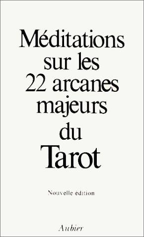 Méditations sur les 22 arcanes majeurs du Tarot (Paperback, French language, 1992, Aubier Montaigne)