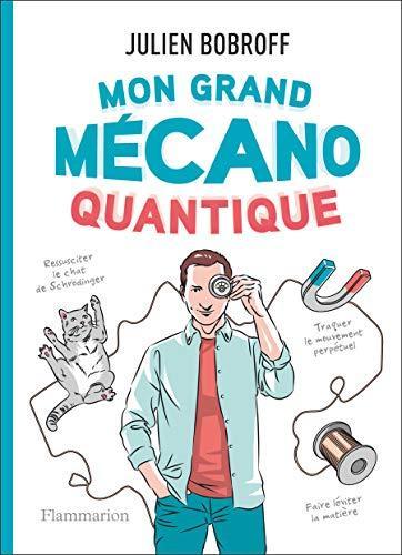 Mon grand mécano quantique (French language, 2019)