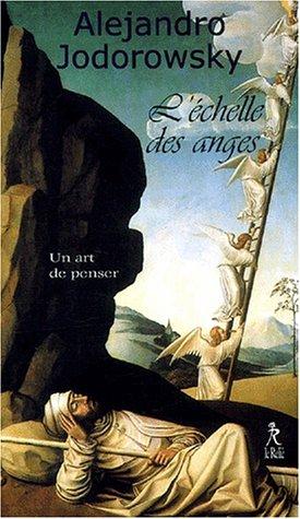 L'échelle des anges, un art de penser (Paperback, 2001, Editions du Relié)