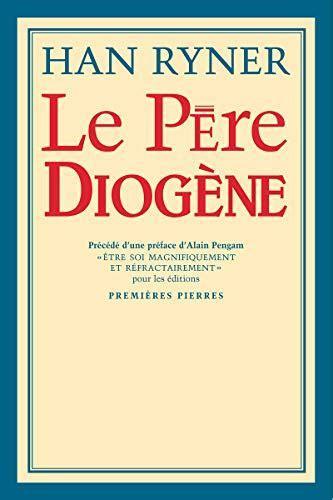 Le père Diogène (French language, 2007, Premières pierres)