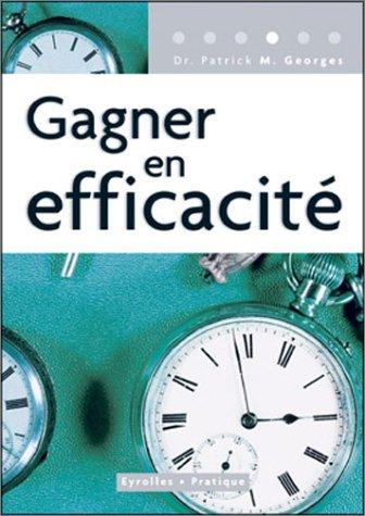 Gagner en efficacite (Paperback, French language, 2003, Organisation)