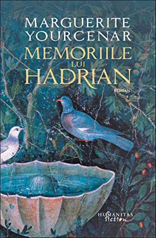 Memoriile lui Hadrian (Hardcover, Romanian language, 2021, Humanitas Fiction, Humanitas Fiction Srl)