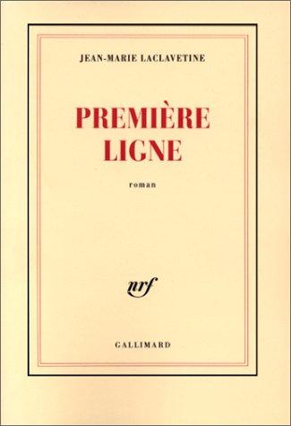 Première ligne (French language, 1999, Gallimard)