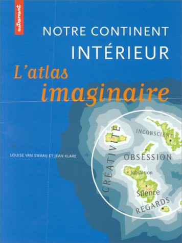 Notre continent intérieur, atlas imaginaire (Paperback)