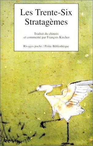 Les trente-six stratagèmes : traité secret de stratégie chinoise (French language, 1995, Payot & Rivages)