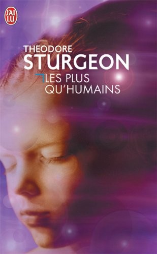 Les plus qu'humains (1999, J'ai lu)