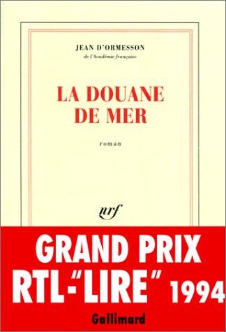 La  douane de mer (French language, 1993, Gallimard)