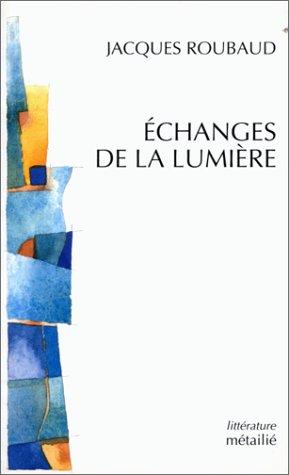 Echanges de la lumière (French language, 1990, A.M. Métailié)