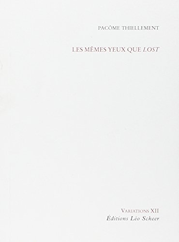 Les mêmes yeux que Lost (French language, 2011, L. Scheer)