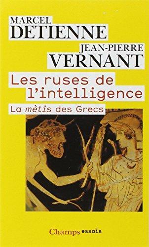 Les ruses de l'intelligence : la mètis des Grecs (French language, 2008)