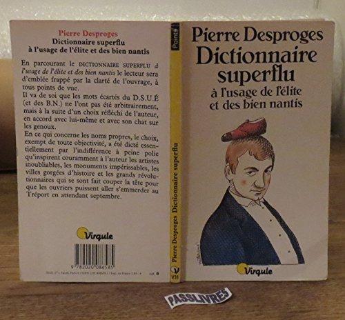 Dictionnaire superflu à l'usage de l'élite et des bien nantis (French language, 1985)