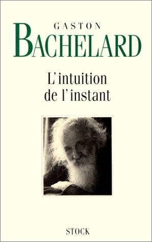 L'intuition de l'instant (French language, 1993, Stock)