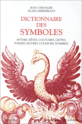 Dictionnaire des symboles  (Paperback, French language, 1997, Robert Laffont)