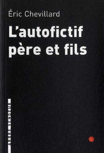 L'autofictif père et fils : journal, 2009-2010 (French language, 2011)