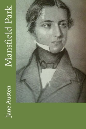 Mansfield Park (Paperback, 2016, Createspace Independent Publishing Platform, CreateSpace Independent Publishing Platform)