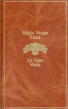 La casa verde (Hardcover, Spanish language, 1985, Seix Barral)