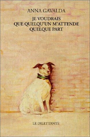 Je voudrais que quelqu'un m'attende quelque part (French language, 1999)