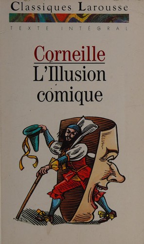 L'Illusion Comique (Hardcover, Spanish language, 1999, Larousse Kingfisher Chambers)