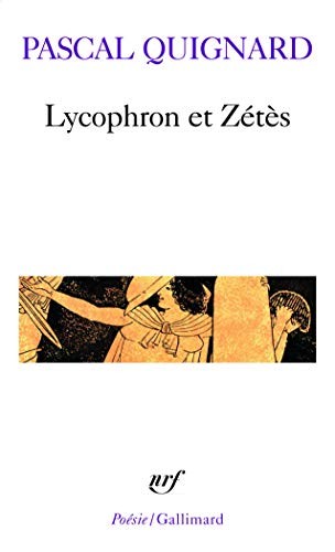 Lycophron et Zétès (French language, 2010, Gallimard, GALLIMARD)