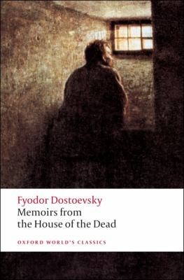 Memoirs From The House Of The Dead (2008, Oxford University Press, USA, Oxford University Press)