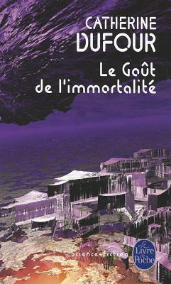 Le goût de l'immortalité (French language, 2007)