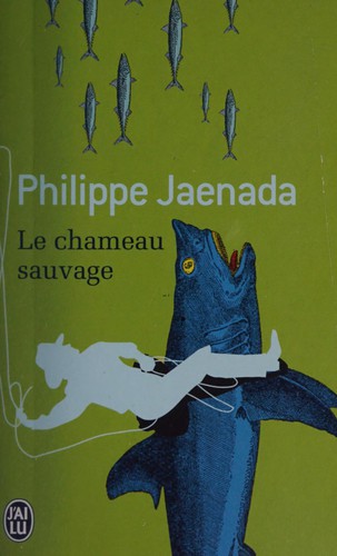 Le Chameau sauvage (Paperback, 1998, J'ai lu)