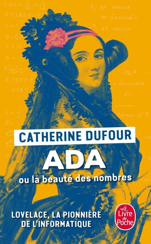 Ada ou La beauté des nombres : la pionnière de l'informatique (French language, Le Livre de poche)