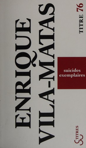 Suicides exemplaires (French language, 2008, Christian Bourgois)