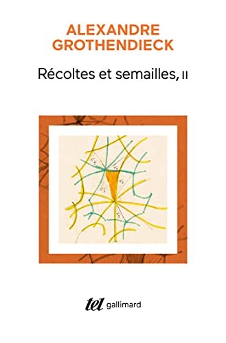 Récoltes et semailles, II (French language, 2022, Gallimard)