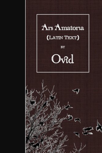 Ars Amatoria (Paperback, 2016, CreateSpace Independent Publishing Platform, Createspace Independent Publishing Platform)