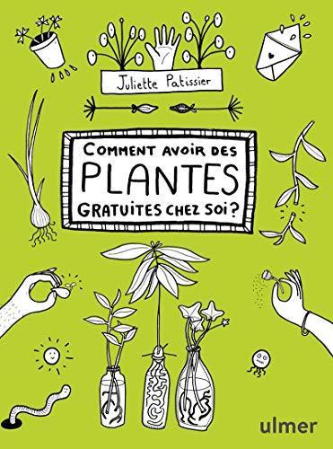 Comment avoir des plantes gratuites chez soi ? (French language, 2020)