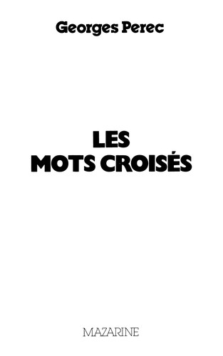 Les mots croises. (1979, Editions Mazarine)