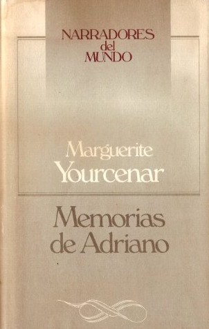 Memorias de Adriano (Hardcover, Spanish language, 1985, Círculo de Lectores)