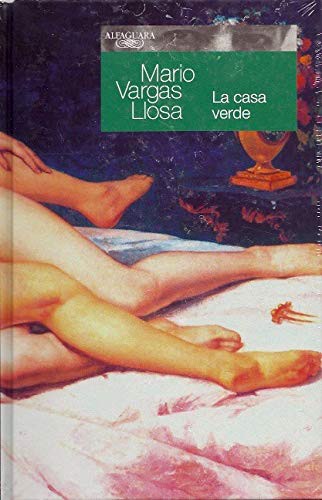 La casa verde (Hardcover, Spanish language, 2005, Alfaguara)