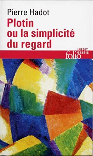 Plotin ou La simplicité du regard (French language, 1997, Éditions Gallimard)