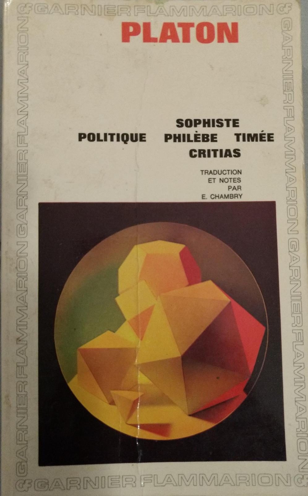 Sophiste - Politique - Philèbe - Timée - Critias (French language, 1969, Garnier-Flammarion)