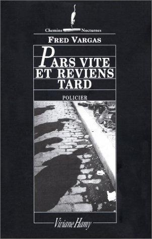 Pars vite et reviens tard (French language, 2001, Viviane Hamy)