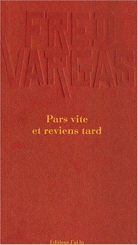 Pars vite et reviens tard (French language)