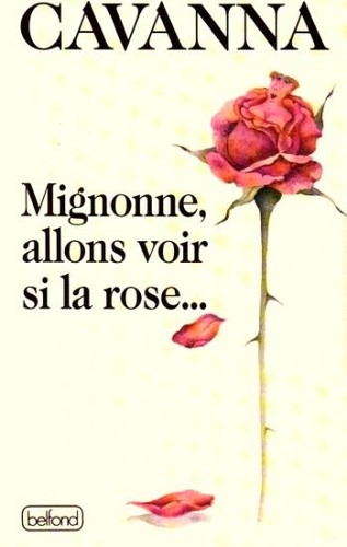 Mignonne, allons voir si la rose-- (French language, 1989, P. Belfond)