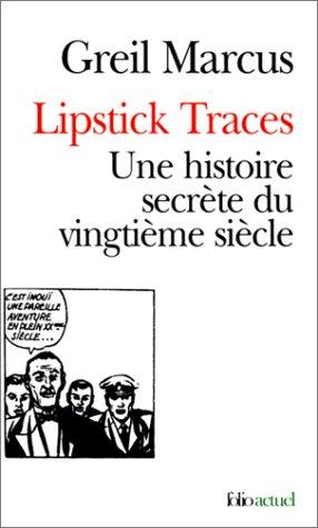 Lipstick Traces. Une histoire secrète du vingtième siècle (Paperback, French language, 2000, Gallimard)