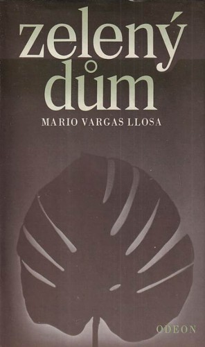 Zelený dům (Hardcover, Czech language, 1981, Odeon)