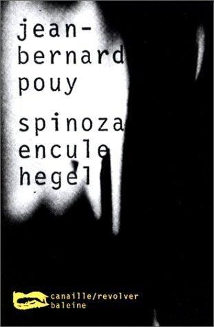 Spinoza encule Hegel (Paperback, French language, 1998, Baleine)