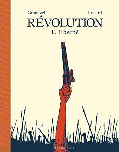 Révolution. 1, Liberté (French language, Actes Sud)