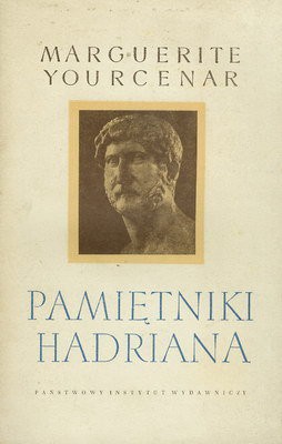 Pamiętniki Hadriana (Paperback, Polish language, 1961, Państwowy Instytut Wydawniczy)