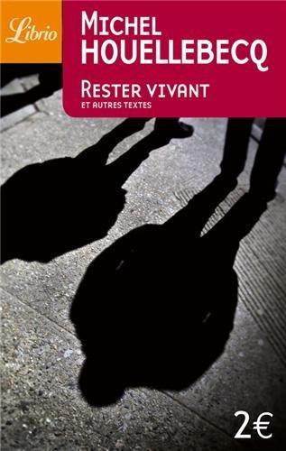 Rester vivant, Le sens du combat, La poursuite du bonheur, Renaissance (French language, 2006)