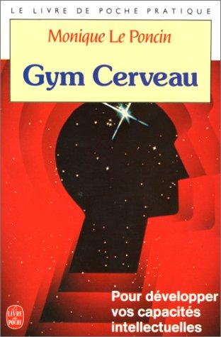 Gym cerveau  (Paperback, French language, 1989, LGF)