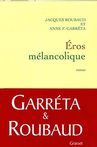 Éros mélancolique (French language, 2009, Grasset)