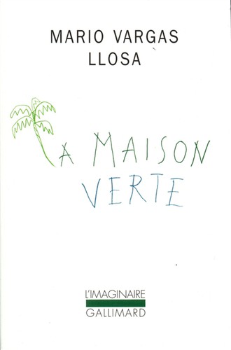 La maison verte (Paperback, French language, 1981, Gallimard)