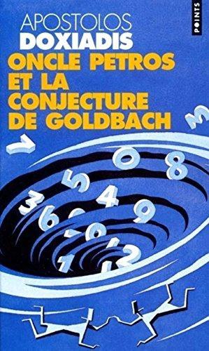 Oncle Petros et la conjecture de Goldbach (French language, 2002, Éditions du Seuil)