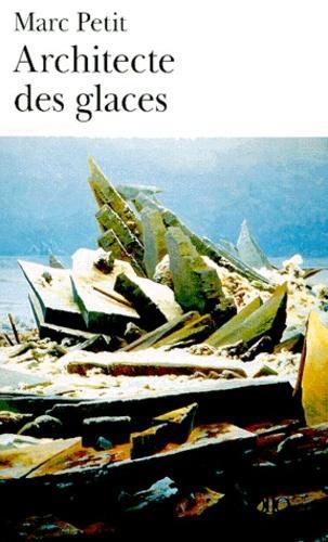 Architecte des glaces (French language, Éditions Gallimard)